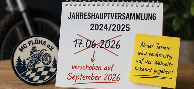 Jahreshauptversammlung 2024/2025 des MC Flöha e.V. wird auf September 2026 verschoben